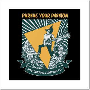 Pursue your passion Posters and Art